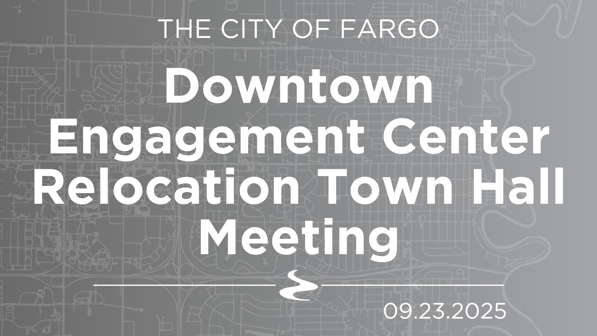 Downtown Engagement Center Relocation Town Hall Meeting - 09.23.2025