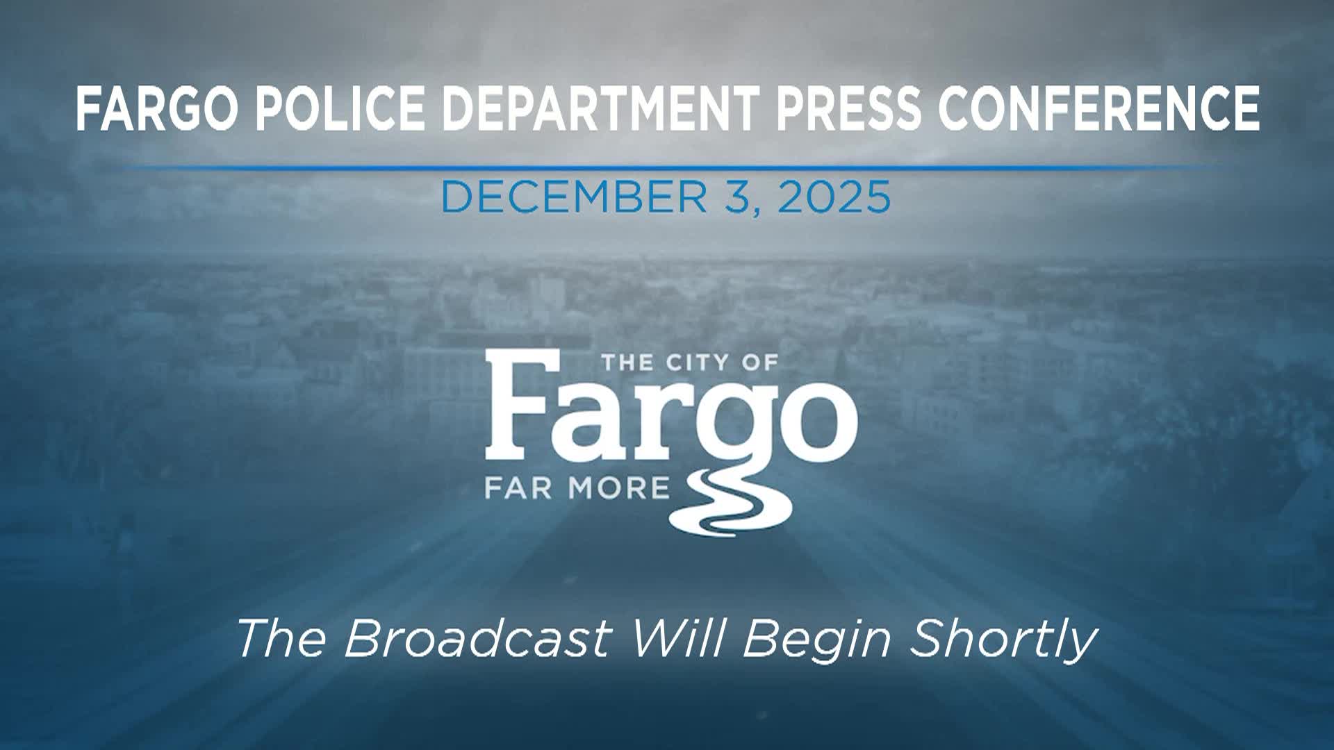 Fargo Police Department Press Conference - 12.03.2025